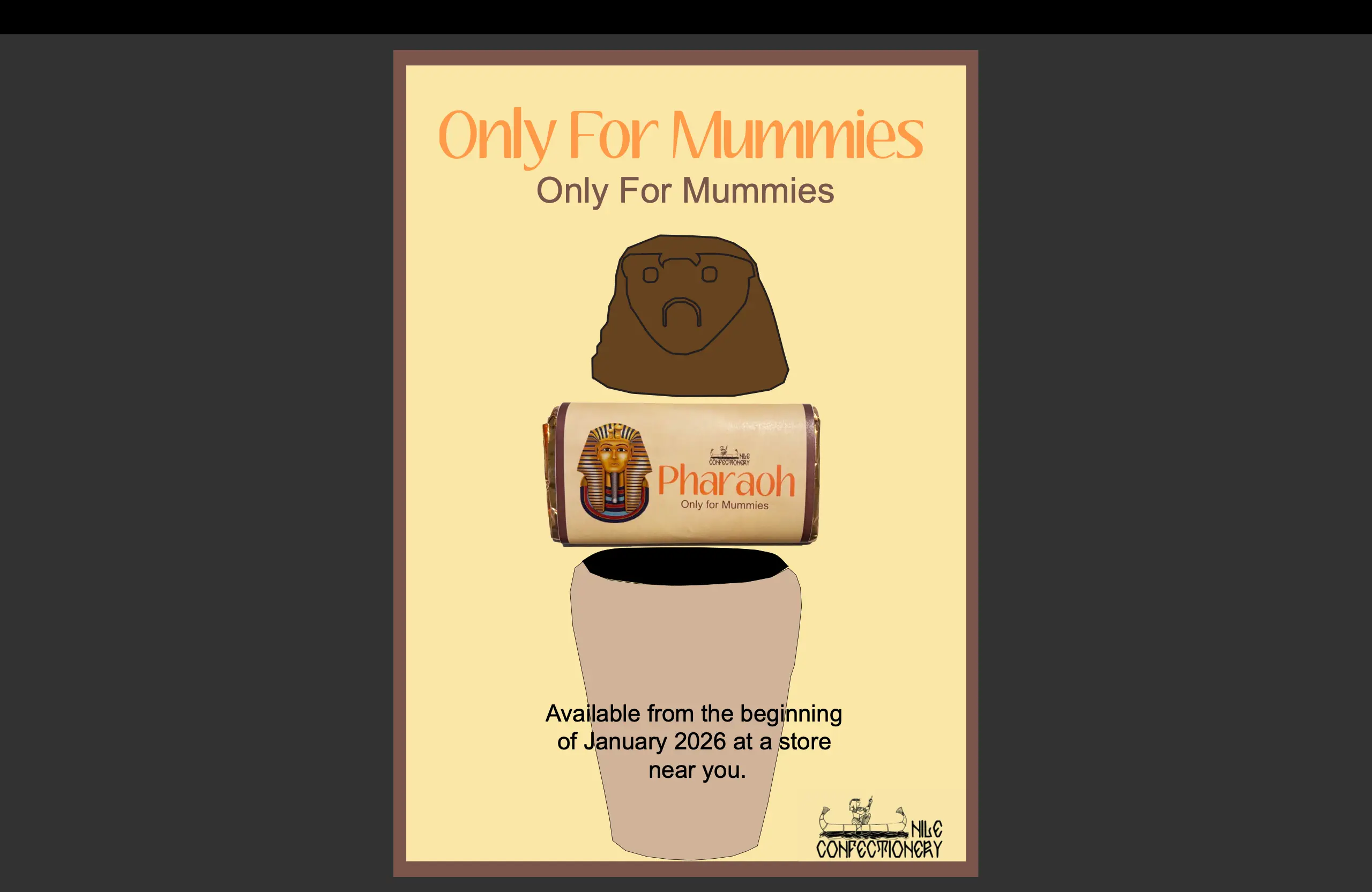 A graphic design poster for a chocolate product called 'Pharaoh, Only For Mummies,' showing a chocolate bar shaped like an Egyptian mummy.